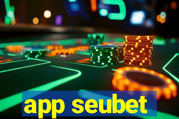 app seubet